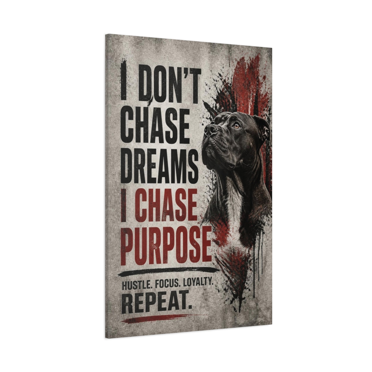 Side Mockup 1. Dog Hustle Quote shown as canvas print