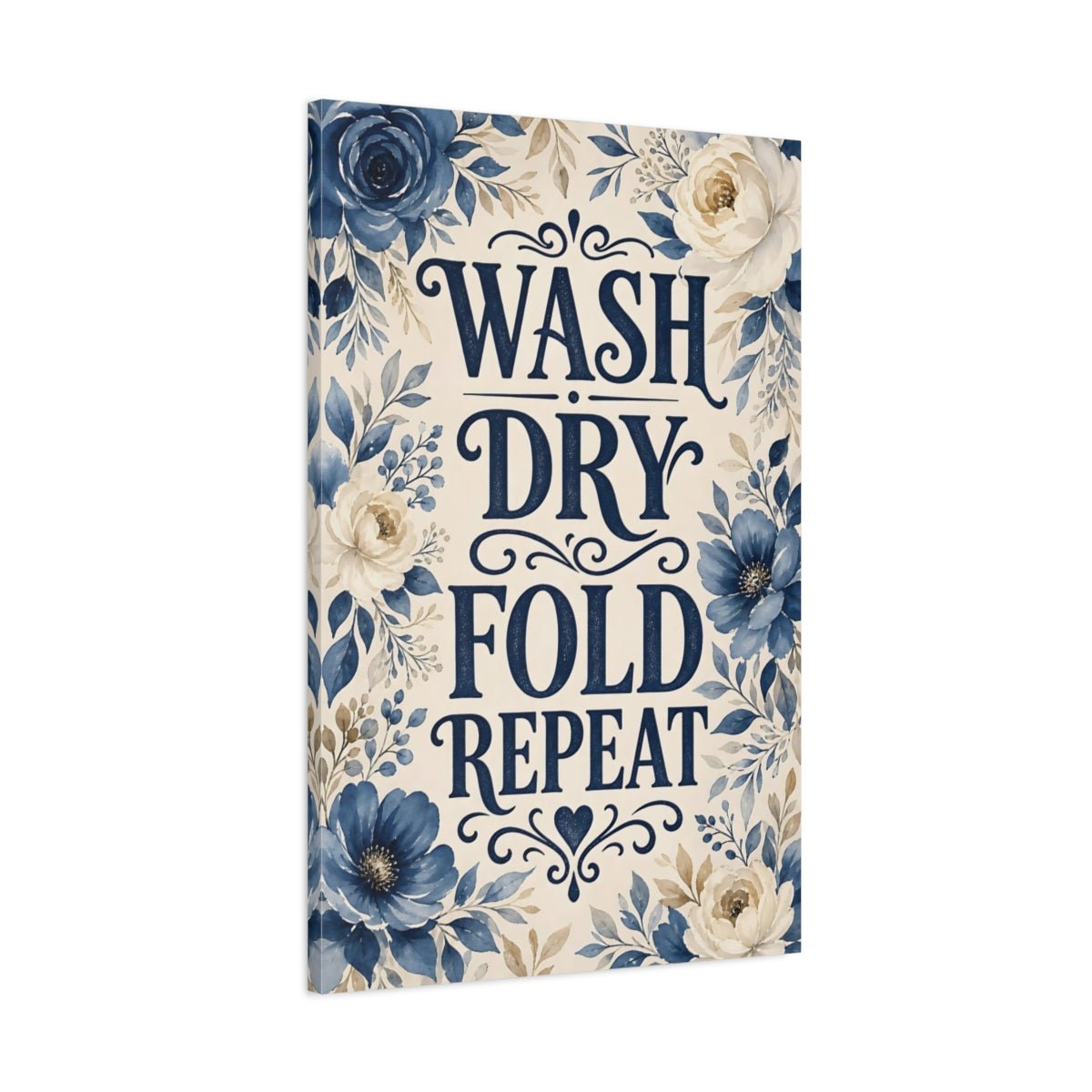 Floral Laundry Quote Blue Decor Canvas Print – Room, Statement Wall, - YesArtYes