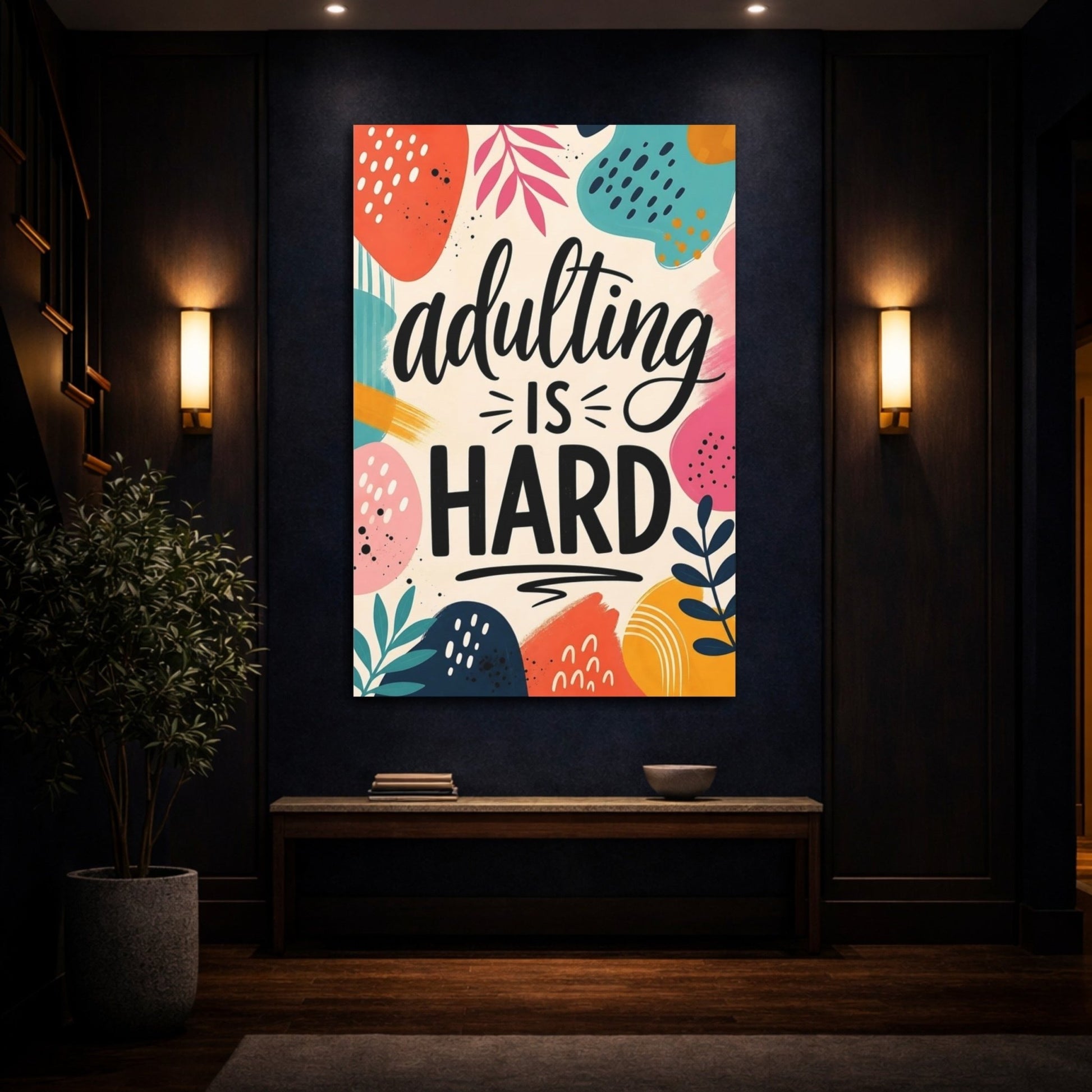 Funny Adulting Quote Colorful Art Canvas Print – Living Room, Large Wall, Multicolor - YesArtYes