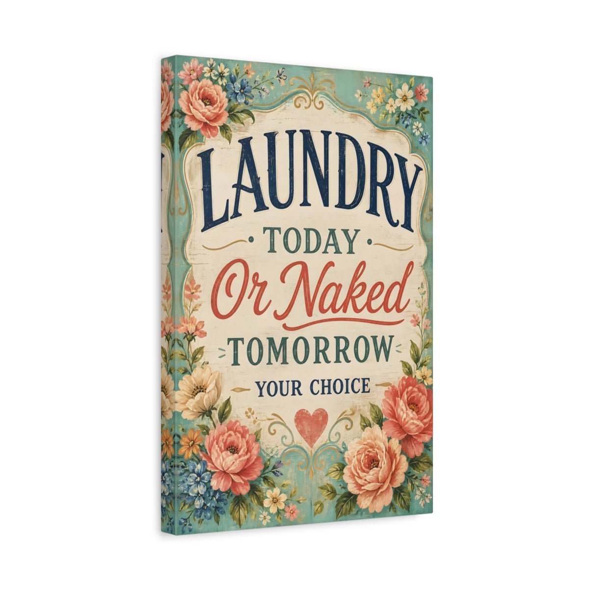 Funny Laundry Sign Floral Canvas Print – Room, Main Wall, Multi - color - YesArtYes