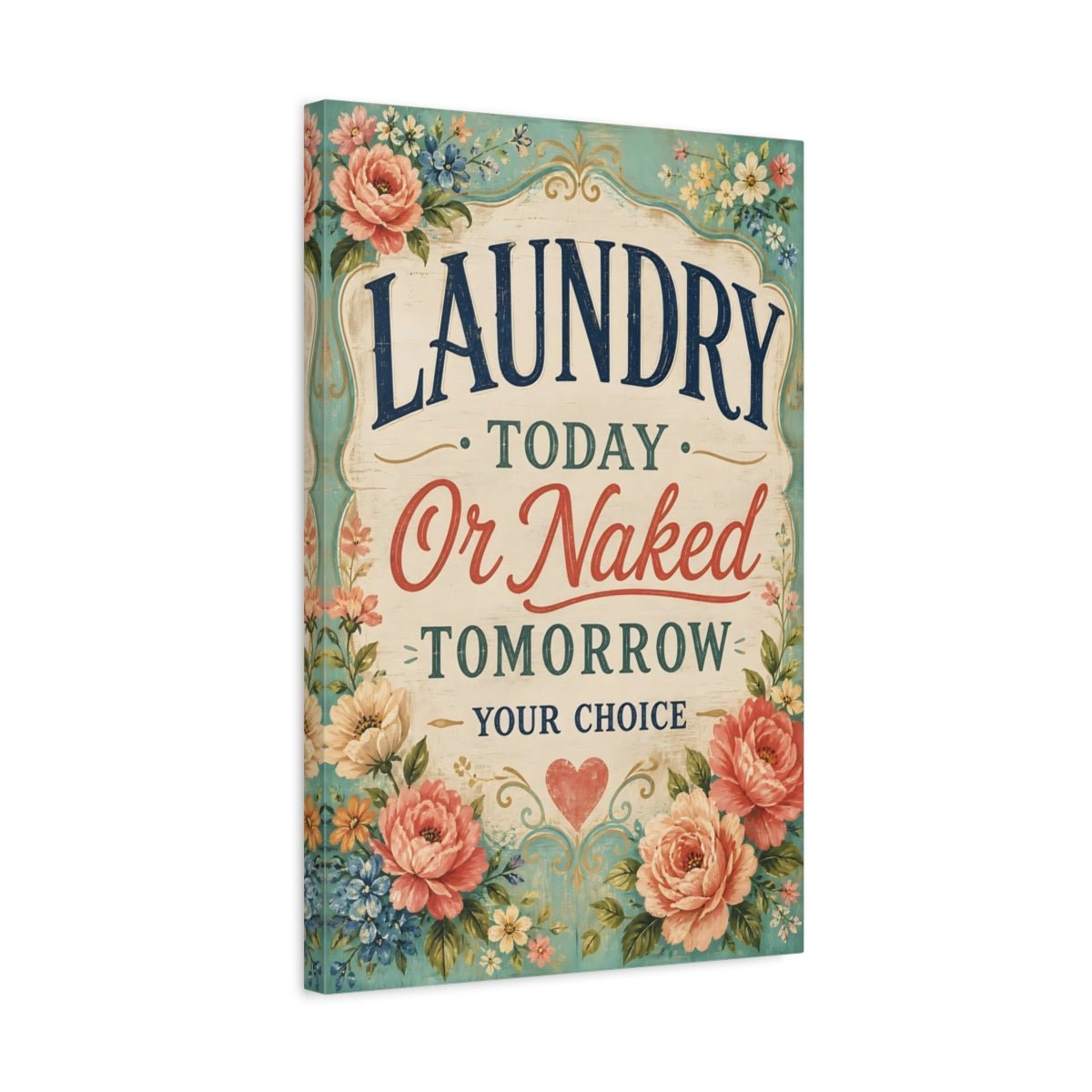 Funny Laundry Sign Floral Canvas Print – Room, Main Wall, Multi - color - YesArtYes