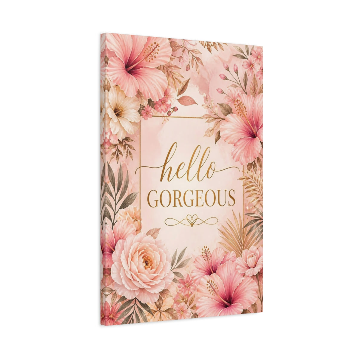 Side Mockup 2. Hello Gorgeous Floral shown as canvas print