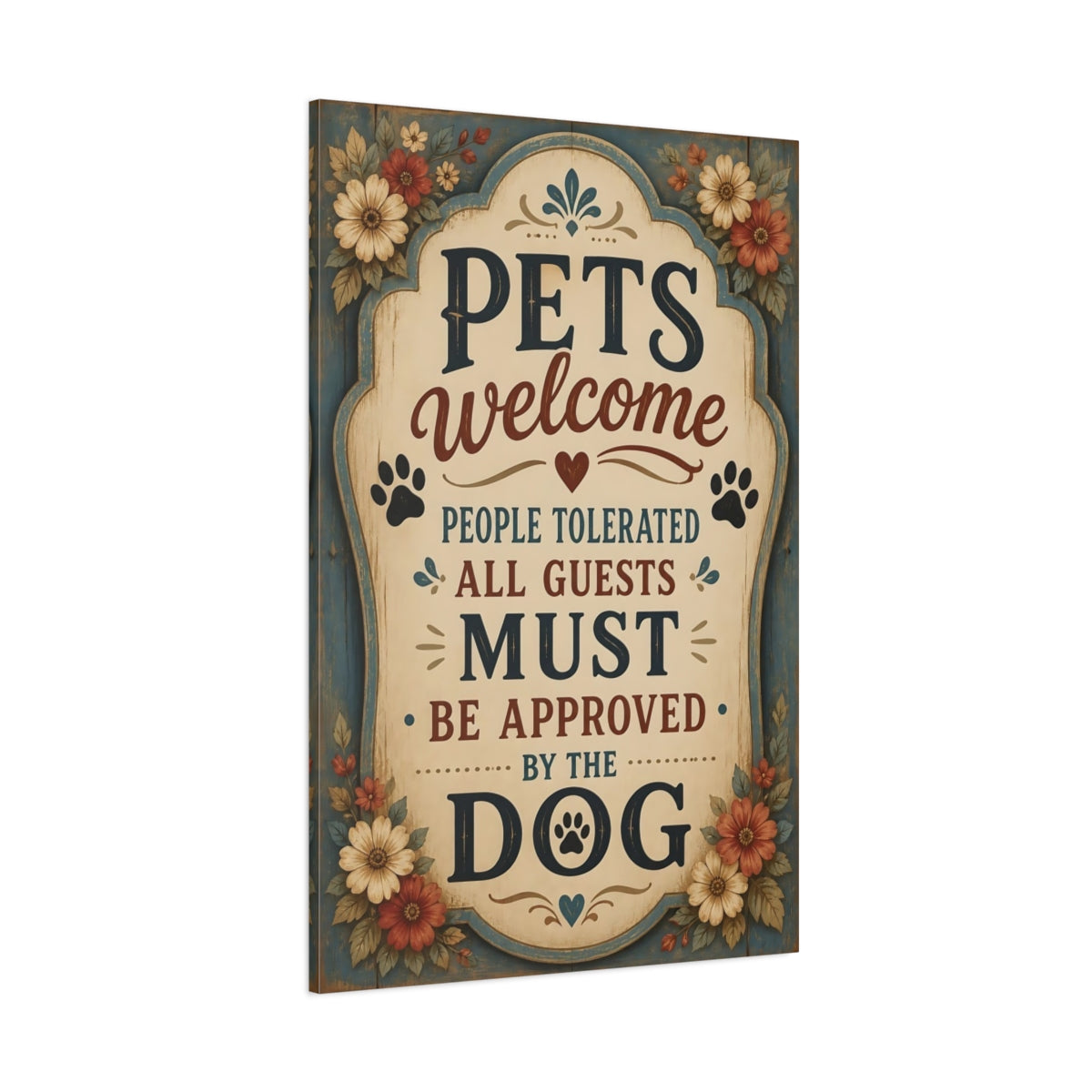 Side Mockup 1. Pets Welcome Dog Approved shown as canvas print