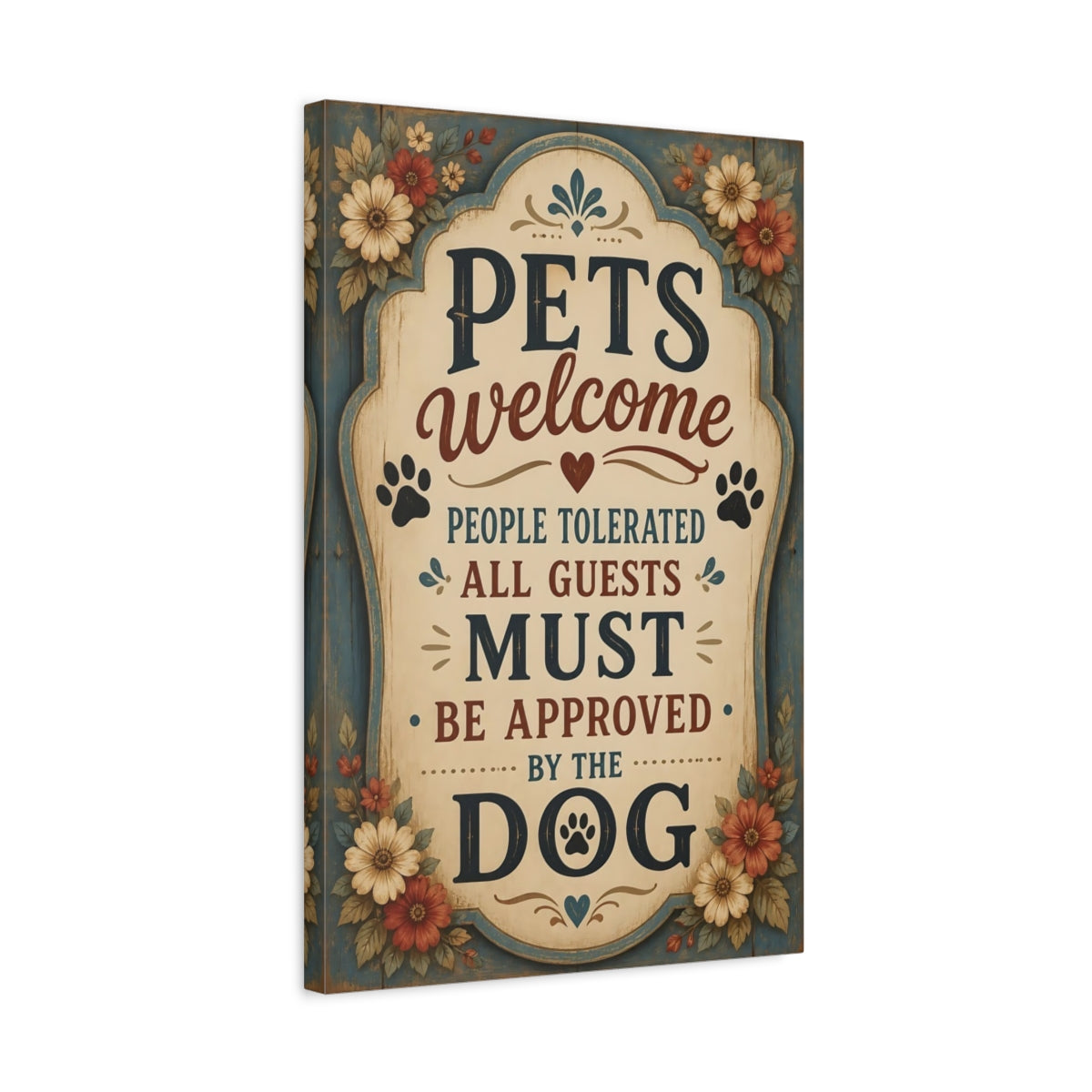 Side Mockup 3. Pets Welcome Dog Approved shown as canvas print